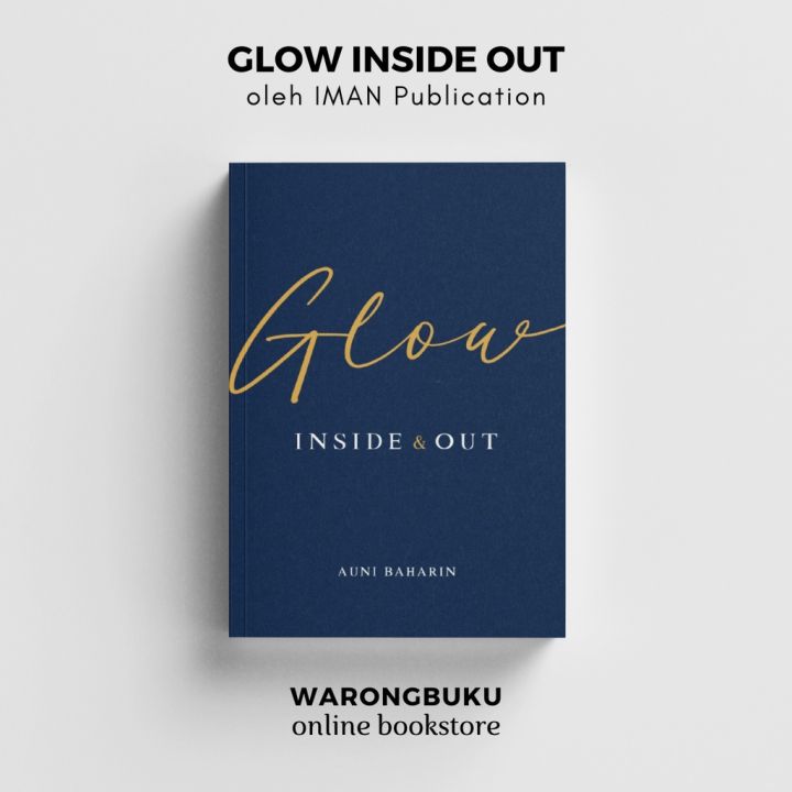 PTS Publishing House - Glow Inside & Out - Auni Baharin  (2022) | motivation book
