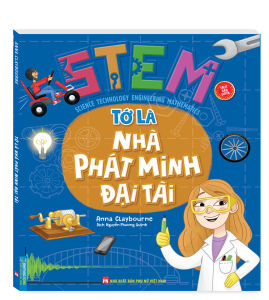 STEM - Tớ là nhà phát minh đại tài (sách bản quyền)