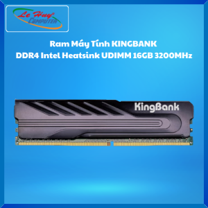 Ram Máy Tính KINGBANK DDR4 Intel Heatsink UDIMM 16GB 3200MHz - Hàng Chính Hãng