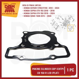 Paking Silinder Cop CB 150R LED (PSP) CHTP Gasket Head Cylinder Kop HONDA Supra GTR Sonic New Fi 150