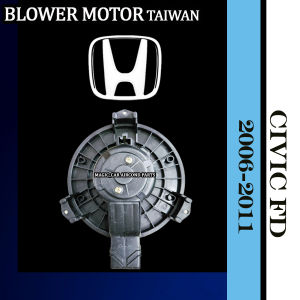 HONDA CIVIC FD 2006-2011 YEAR TAIWAN NEW BLOWER MOTOR (CAR AIRCOND SYSTEM)