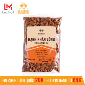 Hạt hạnh nhân Sống DK Harvest nhập khẩu USA - Túi 500g hạt hạnh nhân dùng làm sữa hạnh nhân làm đồ ăn vặt giảm cân hạt hạnh nhân nấu sữa