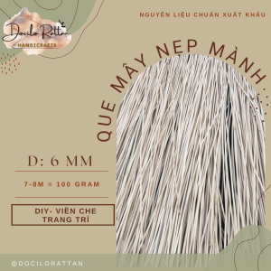 6mm- Ruột mây NẸP MÀNH mây- Lõi mây chạy viền giữ mành mây và cánh cửa đầu giường bọc mành lưới mây- Que mây giữ mành mây