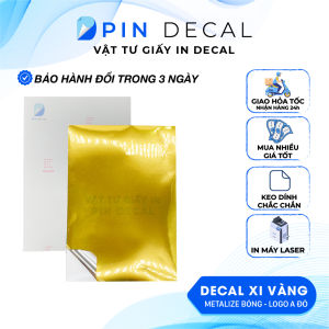 PIN DECAL - Decal nhũ Metalize xi Vàng bóng - khổ A4 A3 - in Laser Offset - nên cán thêm màng bề mặt