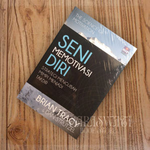 Seni Memotivasi Diri By Brian Tracy