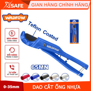 Kéo cắt ống nhựa WADFOW WPC54636 3-35mm dao cắt ống nhựa PVC PE POLY PEX CPVC lưỡi dao sắc bén vết cắt rất gọn tráng lớpTeflon