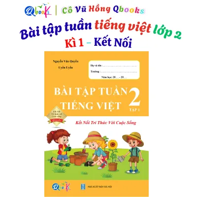 Sách - Bài Tập Tuần Tiếng Việt Lớp 2 - Kết nối tri thức - Học Kì 1 (1 quyển)