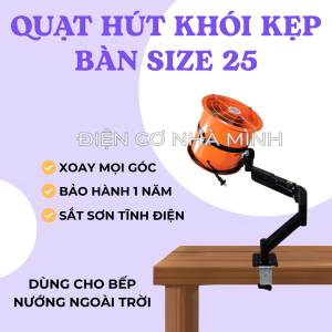 QUẠT HÚT KHÓI CAO ÁP KẸP BÀN XOAY 360 ĐỘ - SIZE 25CM 230W 220V