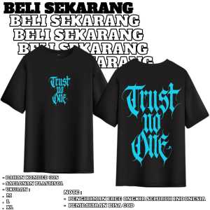 BAJU KAOS MOTIF TRUST NO ONE LENGAN PENDEK WARNA HITAM BAHAN 100% KATUN SERBA MURAH FREE ONGKIR