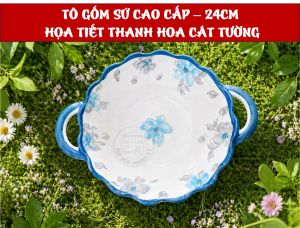 TÔ SÚP (CÓ TAI) GỐM SỨ CAO CẤP - HỌA TIẾT THANH HOA CÁT TƯỜNG – 24CM