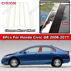 6Pcs Glossy Chrome Car Door Window Center Column Middle B C Pillar Post Panel Cover Trim PC Material Mirror Effect Sticker Film Decal For Honda Civic FD 2006-2011 G8 Gen 8