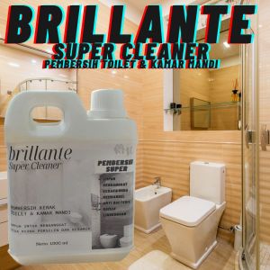 BRILLANTE SUPER CLEANER PEMBERSIH KERAK KERAMIK PORSELEN KLOSET LANTAI KACA PINTU BAK PENAMPUNG
