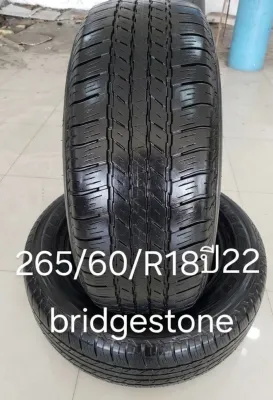 ยาง % คัดเกรด ยี่ห้อ Bridgestone ขนาด 265/60/R18 ปี 2022