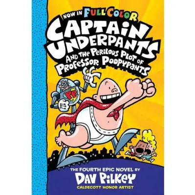 Captain Underpants and the Perilous Plot of Professor Poopypants