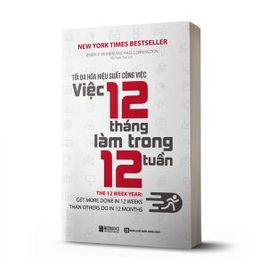 Tối đa hóa hiệu suất công việc - Việc 12 tháng làm trong 12 tuần - Sách luyện não bán chạy Bizbooks
