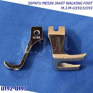 Sepatu Mesin Jahit Walking Foot (U192 - U193) M.J.M-U192/U193