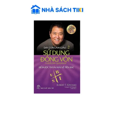 Sách Dạy Con Làm Giàu (Tập 2) - Sử Dụng Đồng Vốn - 2023 - NXB Trẻ