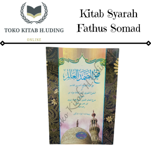 Kitab Fathus Shomad Al-‘Alami – Syarah Fathus Somad – Cetakan Jelas Berkualitas