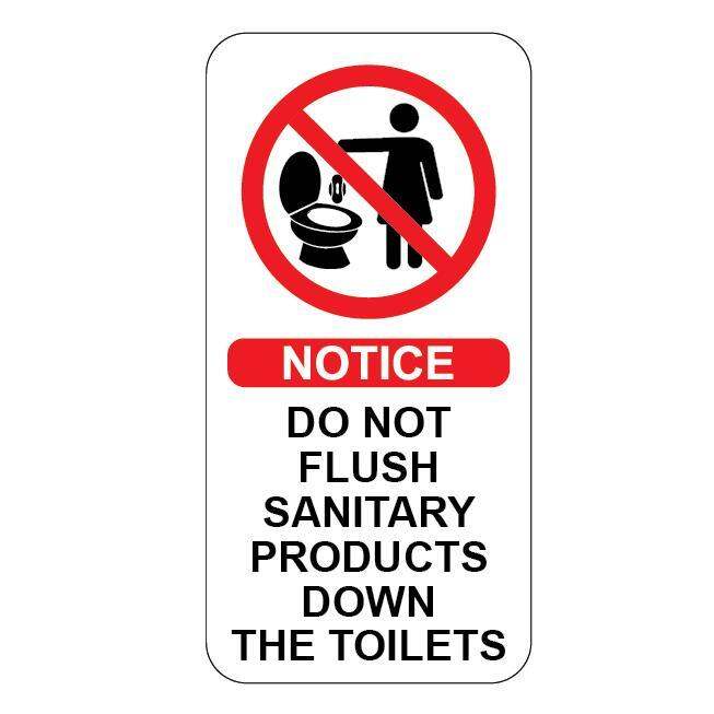 NOTICE!DO NOT FLUSH SANITARY PRODUCTS DOWN THE TOILETS VINYL SIGN ...