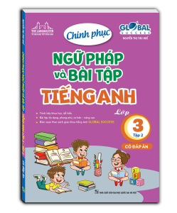 GLOBAL SUCCESS - Chinh phục ngữ pháp và bài tập tiếng anh lớp 3 tập 2 (có đáp án)