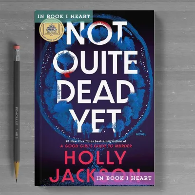 Not Quite Dead Yet by Holly Jackson