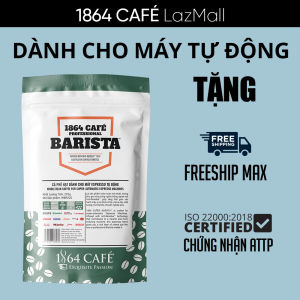 220g Cà Phê Nguyên Hạt Không Dầu Không Bơ Chuyên Dùng Cho Máy Espresso Hoàn Toàn Tự Động - 1864 CAFÉ® Professional Barista.
