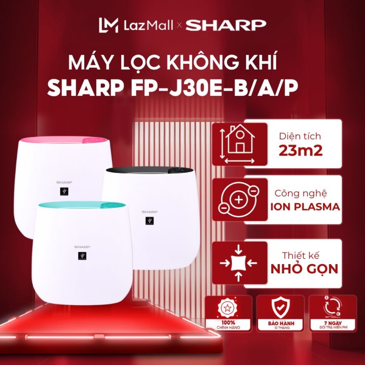Máy lọc không khí Sharp FP-J30E-B | J30E-A | J30E-P Lọc không khí khử mùi | Tạo ion âm | Lọc bụi mịn | Diệt khuẩn Plasma