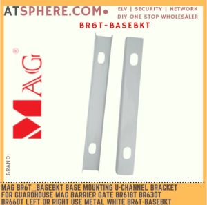 MAG BR6T_Basebkt Base Mounting U Channel Bracket BR6T MAG Barrier Gate BR618T BR630T BR660T Left / Right BR6T-BASEBKT