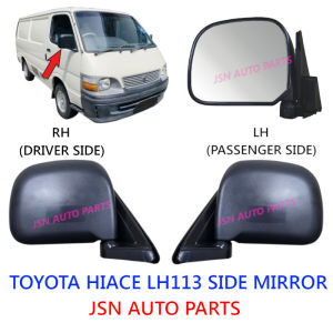 TOYOTA HIACE LH113 LH112 LH172 SIDE MIRROR CERMIN SISI 后视镜