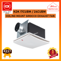 KDK 17CUBM / 24CUBM CEILING MOUNT SIROCCO VENTILATING / EXHAUST FAN. 
