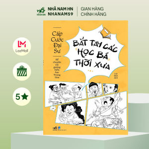 Sách - Bắt tay các học bá thời xưa (Cấp Cước Đại Sư) (Nhã Nam)