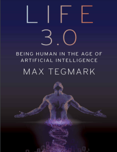 Life 3.0: Being Human in the Age of Artificial Intelligence by Max Tegmark [Paperback]