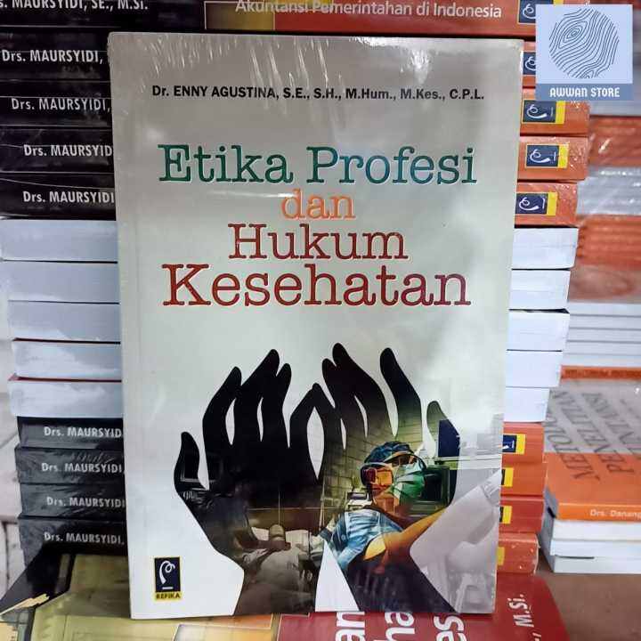 Etika Profesi Dan Hukum Kesehatan Enny Agustina Lazada Indonesia