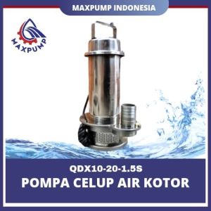 MAXPUMP QDX10-20-1.5 Pompa Celup Air Bersih Manual Full Stainless Submersible Pump 2 Hp 2 Inch 1.5 KW Air Laut / Asin Pompa Industri Berkualitas Pompa air Anti Karat Full stainless pompa celup Head Max 18m