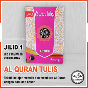 AL QURAN TULIS MUSHAF TULIS JILID 1 JUZ 1-10 BRAND SUNAN TULIS ORIGINAL ALQURAN TULISANKU