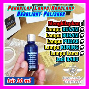 Pengkilap Lampu Headlamp Kusam Buram Pemutih Mika Headlamp Kuning Mobil Motor Poles Headlamp Polisher Cairan Coating Penghilang Oksidasi Mika Headlamp Pembersih Lampu Kusam Headlight Polish