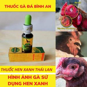 [ HEN XANH THÁI LAN ]1lọ 10ml]- dành Cho gà bị henkhò khè.chaỷ nước mắt nước mũi.viêm phổi đường hô hấp của gà