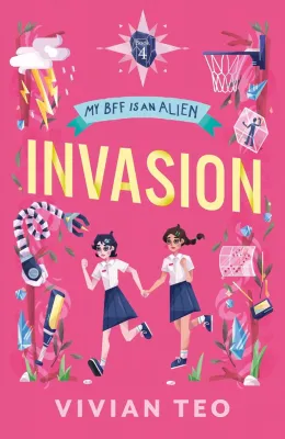 My BFF is an Alien 4: Invasion by Vivian Teo (US edition paperback)