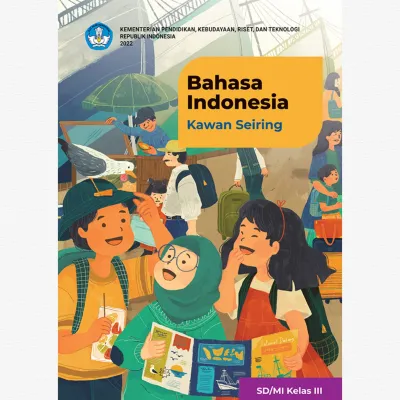 Kawan Seiring Buku Bahasa Indonesia Kelas 3 SD