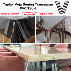 Taplak Meja Plastik Bening Transparan Meteran ( PVC Tebal ) bisa untuk Meja Makan Anti Air 4 kursi / Ruang Tamu Kotak Persegi Panjang Bisa Custom Ukuran / Table Runner
