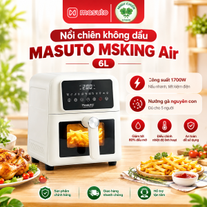 Nồi Chiên Không Dầu Masuto MSKing Air 6L 1700W - Công Nghệ 2 Tầng Đốt Không Cần Lật 12 Chế Độ Tự Động Bảo Hành 24 Tháng 1 Đổi 1