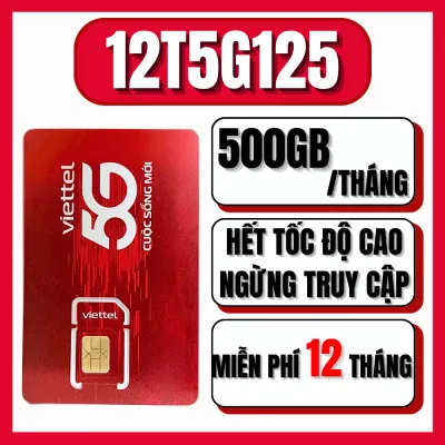 Sim 5G Viettel 12T5G125 Data Siêu Khủng 500GB 1 Tháng Tốc Độ cao ( 17GB/ngày ) Dùng Mạng Thả ga - Sử Dụng Trọn Gói 1 Năm Không Nạp Tiền . FREESHIP - CHƯA KÍCH HOẠT.