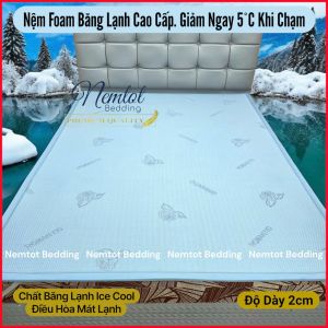🆒ICE COOL🆒 Nệm Foam Băng Lạnh Cao Cấp Nằm Mát Lạnh Êm Ái Đàn Hồi Giải Nhiệt Cấp Tốc Chính Hãng _ Nemtot Bedding