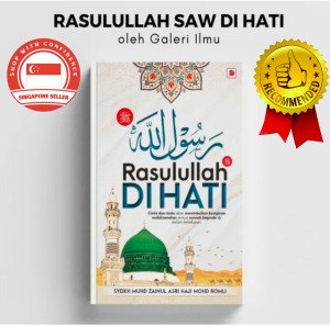 Rasulullah ﷺ Di Hati | Buku sirah Nabi Muhammad S.A.W. (Syeikh Muhd Zainul Asri Haji Mohd Romli)
