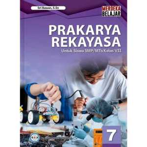 Ori Buku Prakarya Rekayasa Kelas 7 SMP Kurikulum Merdeka