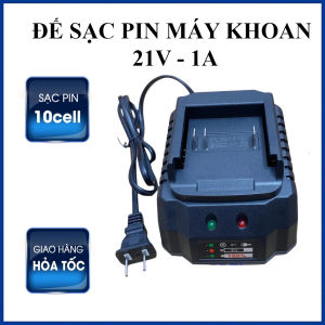 Đế sạc pin máy khoan Dock sạc pin máy khoan 21v  Bộ sạc nhanh - chân pin phổ thông