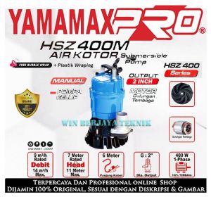 YAMAMAX PRO HSZ 400 M Pompa Celup Air Kotor Bersih 2 Inch Manual Submersible Pump 2" HSZ400 HSZ 400