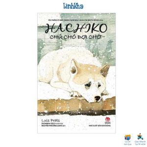 Sách Hachiko - Chú chó đợi chờ (bìa mềm) tủ sách văn học kinh điển Thế Giới - NXB Kim Đồng