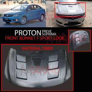 PROTON PREVE PREVE R3 SUPRIMA SUPRIMA S  FRONT BONNET BONET F SPORT LOOK PNP MATERIAL FIBER