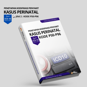 Buku Rekam Medis Penetapan Kodifikasi Penyakit Kasus Perinatal Kode P50-P96 (JILID 2)
